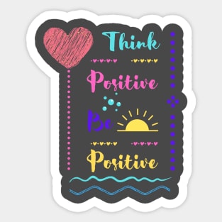 Think Positive Be Positive Sticker